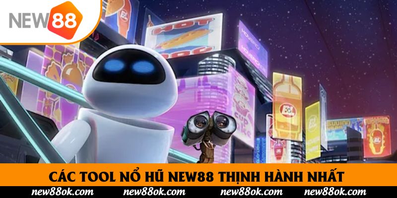 Các tool nổ hũ New88 thịnh hành nhất